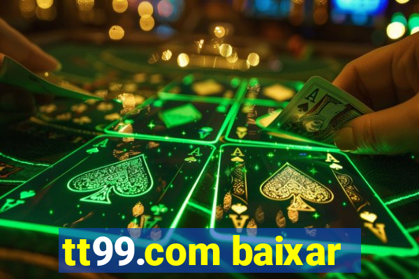 tt99.com baixar